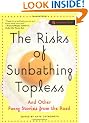 The Risks of Sunbathing Topless: And Other Funny Stories from the Road