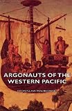 Argonauts Of The Western Pacific (Studies in Economics and Political Sicence)