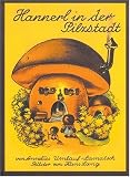 Hannerl in der Pilzstadt - Annelies Umlauf-Lamatsch