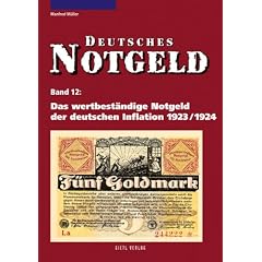 Deutsches Notgeld: Das wertbest�ndige Notgeld der deutschen Inflation 1923/1924: Deutsches Notgeld 12