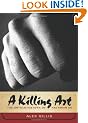 A Killing Art, The Untold History Of Tae Kwon Do: The Untold Story of Tae Kwon Do