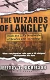 The Wizards Of Langley: Inside The Cias Directorate Of Science And Technology