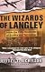 The Wizards of Langley: Inside The CIA's Directorate of Science and Technology