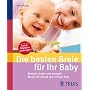 Die besten Breie f�r Ihr Baby: Einfach, lecker und gesund: Monat f�r Monat die richtige Kost