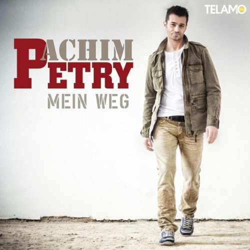 Achim Petry - Mein Weg - Zortam Music