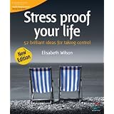 Stress proof your life (52 Brilliant Ideas) ~ Elisabeth Wilson