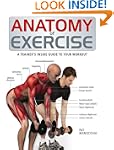 Anatomy of Exercise: A Trainer's Insi...