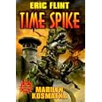 Time Spike by Eric Flint and Marilyn Kosmatka