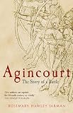 Agincourt: The Story of a Battle