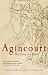 Agincourt: The Story of a Battle