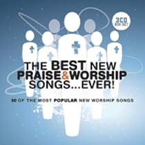 The Best New Praise and Worship Songs... Ever 3 CD