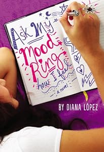 Ask My Mood Ring How I Feel by Diana Lopez