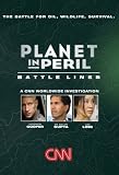 Planet in Peril: Battle Lines