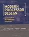 Modern Processor Design: Fundamentals of Superscalar Processors (McGraw-Hill Series in Electrical and Computer Engineering)