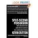 Split-Second Persuasion: The Ancient Art and New Science of Changing Minds