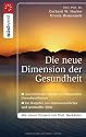 Die neue Dimension der Gesundheit: Ganzheitlicher Schutz vor belastenden Umwelteinfl&uuml;ssen - Ein Ratgeber aus wissenschaftlicher und spiritueller Sicht