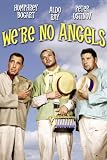 Were No Angels (1955)