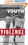 American Youth Violence (Studies in Crime and Public Policy)
