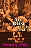 Africa Speaks, America Answers (The Nathan I. Huggins Lectures)