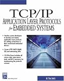 Image of TCP/IP Application Layer Protocols for Embedded Systems (With CD-ROM) (Networking Series)