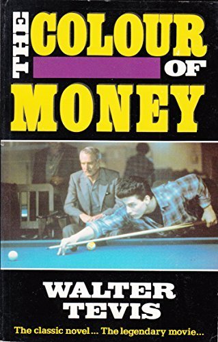 Colour of Money (Abacus Books) by Walter S. Tevis (1990-10-25)