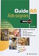Guide AS Aide-soignant : Modules 1 � 8
