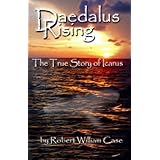 Daedalus Rising - The True Story of Icarus