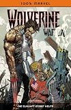 Produkt-Bild: 100% Marvel #56: Wolverine Waffe X- Die Zukunft stirbt heute (2011, Panini)