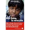 Moi Bahia, la miracul�e