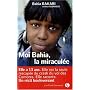 Moi Bahia, la miracul�e