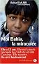 Moi Bahia, la miracul�e