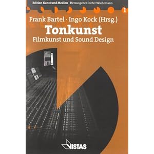 Tonkunst: Filmkunst und Sound Design