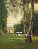 Die Idee vom Haus im Gr�nen: Max Liebermann am Wannsee