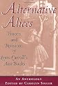 Alternative Alices: Visions and Revisions of Lewis Carroll's Alice Books : An Anthology