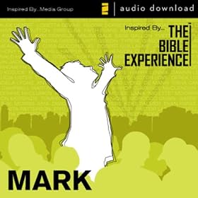 Mark: The Bible Experience