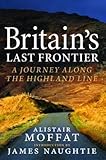 Britain's last frontier : a journey along the Highland Line