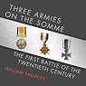 Three Armies on the Somme: The First Battle of the Twentieth Century