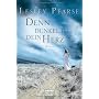 Denn dunkel ist dein Herz: Roman von Lesley Pearse