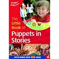 The Little Book of Puppets in Stories: Little Books with Big Ideas (Little Books)