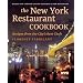 The New York Restaurant Cookbook: Recipes from the City's Best Chefs