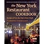The New York Restaurant Cookbook: Recipes from the City's Best Chefs