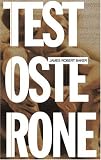 Testosterone: A Novel
