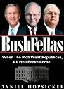 Bushfellas: When the Mob Went Republican, All Hell Broke Loose