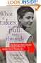 What It Takes To Pull Me Through: Why Teenagers Get in Trouble and How Four of Them Got Out