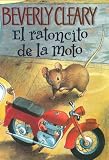 The Mouse and the Motorcycle (Spanish edition): El ratoncito de la moto
