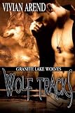 Wolf Tracks: Granite Lake Wolves, Book 4