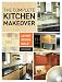 The Complete Kitchen Makeover: Layout, Design, Build