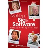 Making it Big in Software: Get the Job. Work the Org. Become Great.