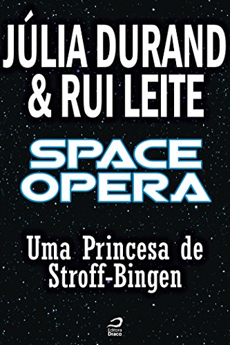 Space Opera - Uma Princesa de Stroff-Binger (Contos do Dragão) (Portuguese Edition)