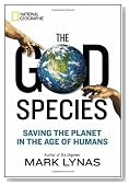 The God Species: Saving the Planet in the Age of Humans